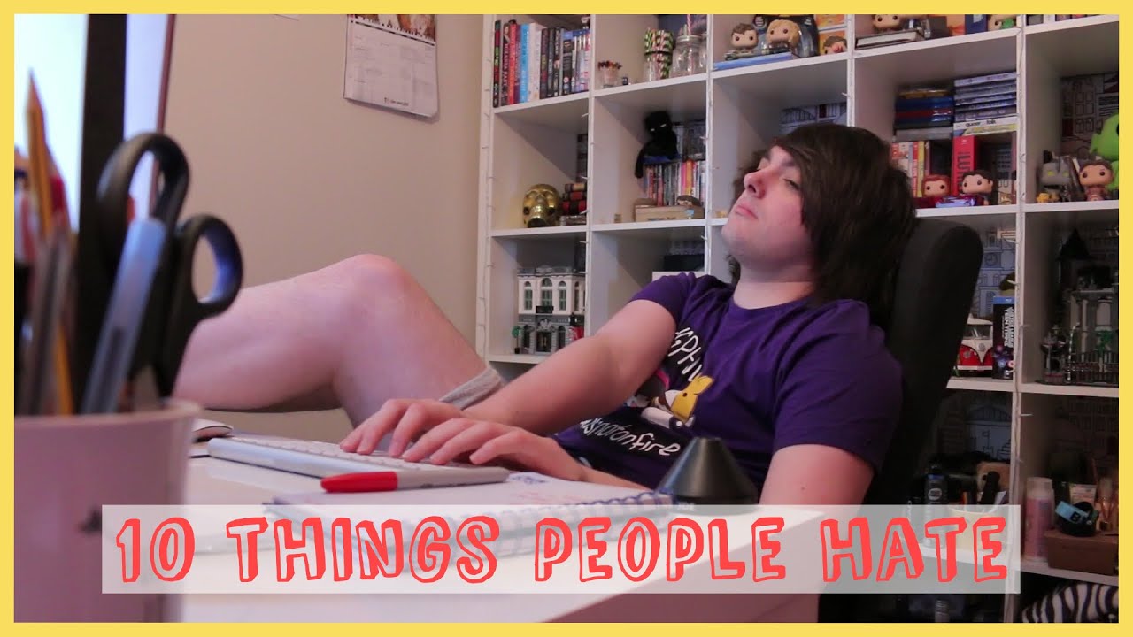 10 Things People Hate | JoshMostDays