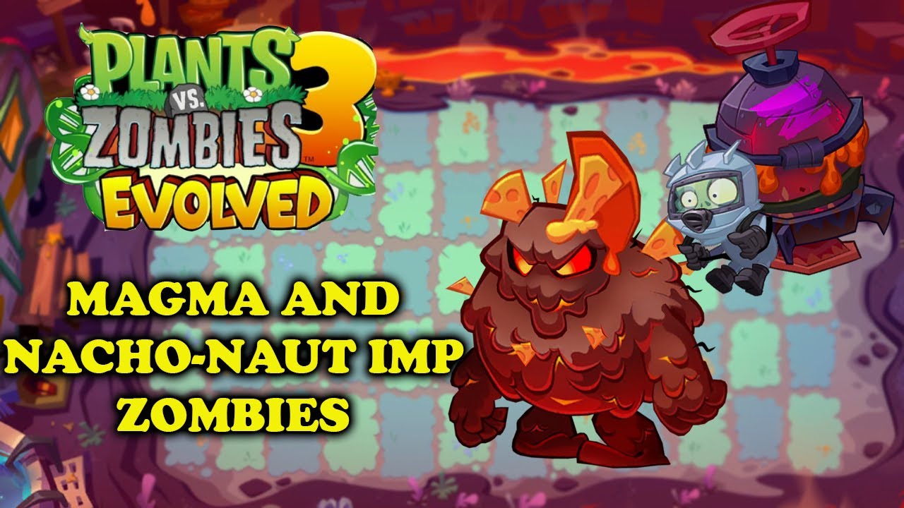 Plants vs Zombies 3: Evolved - Magma & Nacho-Naut Imp | Dave's Big Adventure (Levels 1-20)