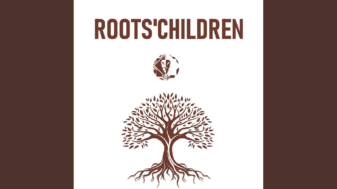 ROOTS' CHILDREN