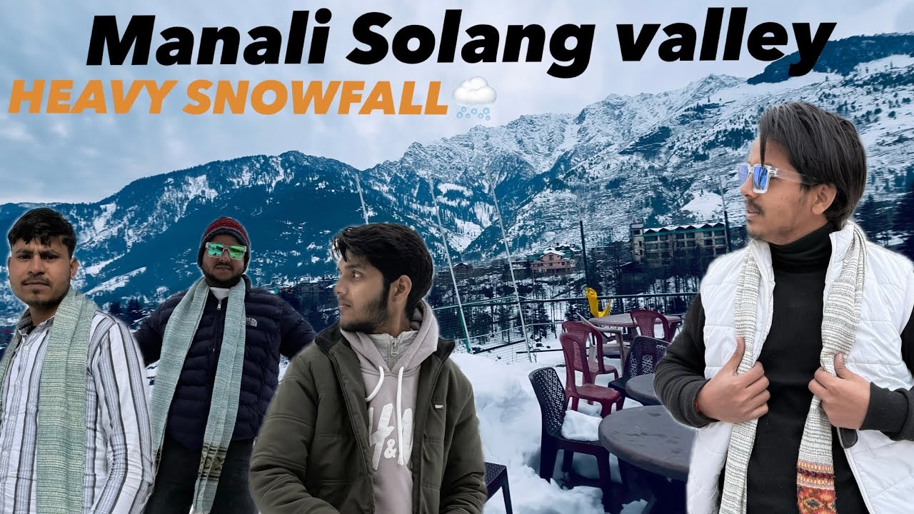 MANALI❤️ SOLANG VALLEY|| भारी बर्फबारी🌨️|| kunal dady vlogs|