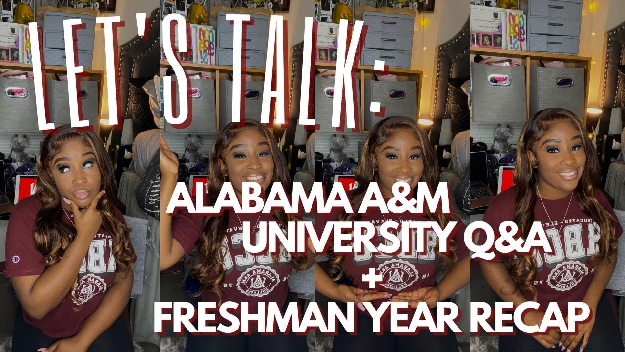 Let’s Talk: All Things Alabama A&M University + Freshman Year Recap #THEHBCULIFE