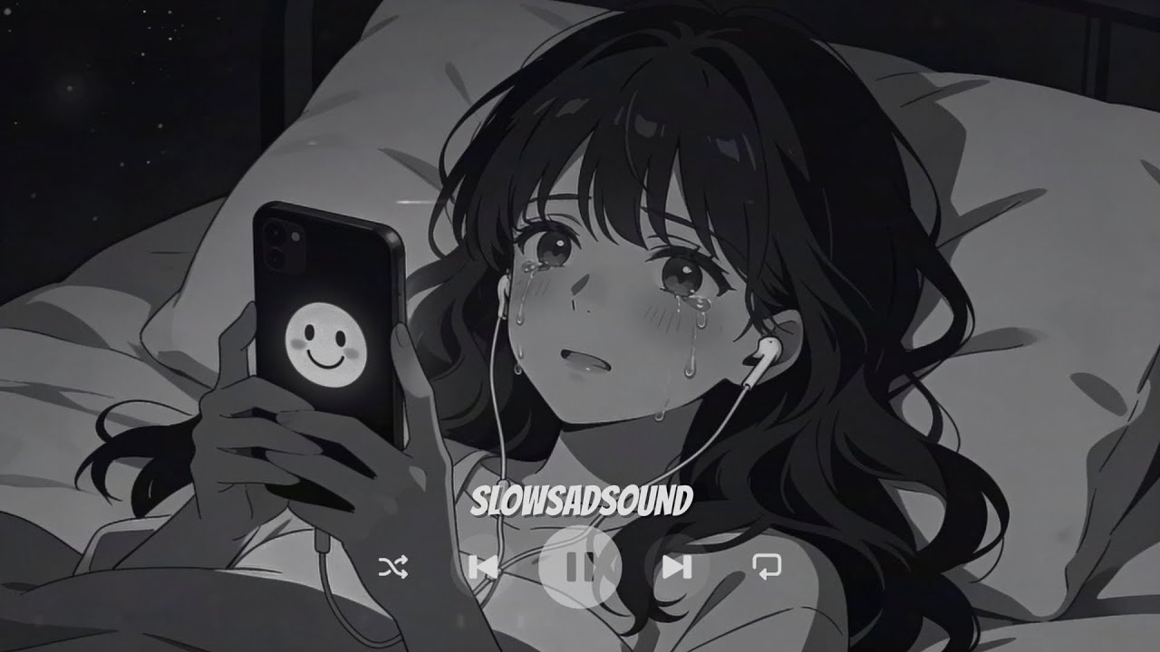 Best Slow Sad Songs to Heal Your Soul