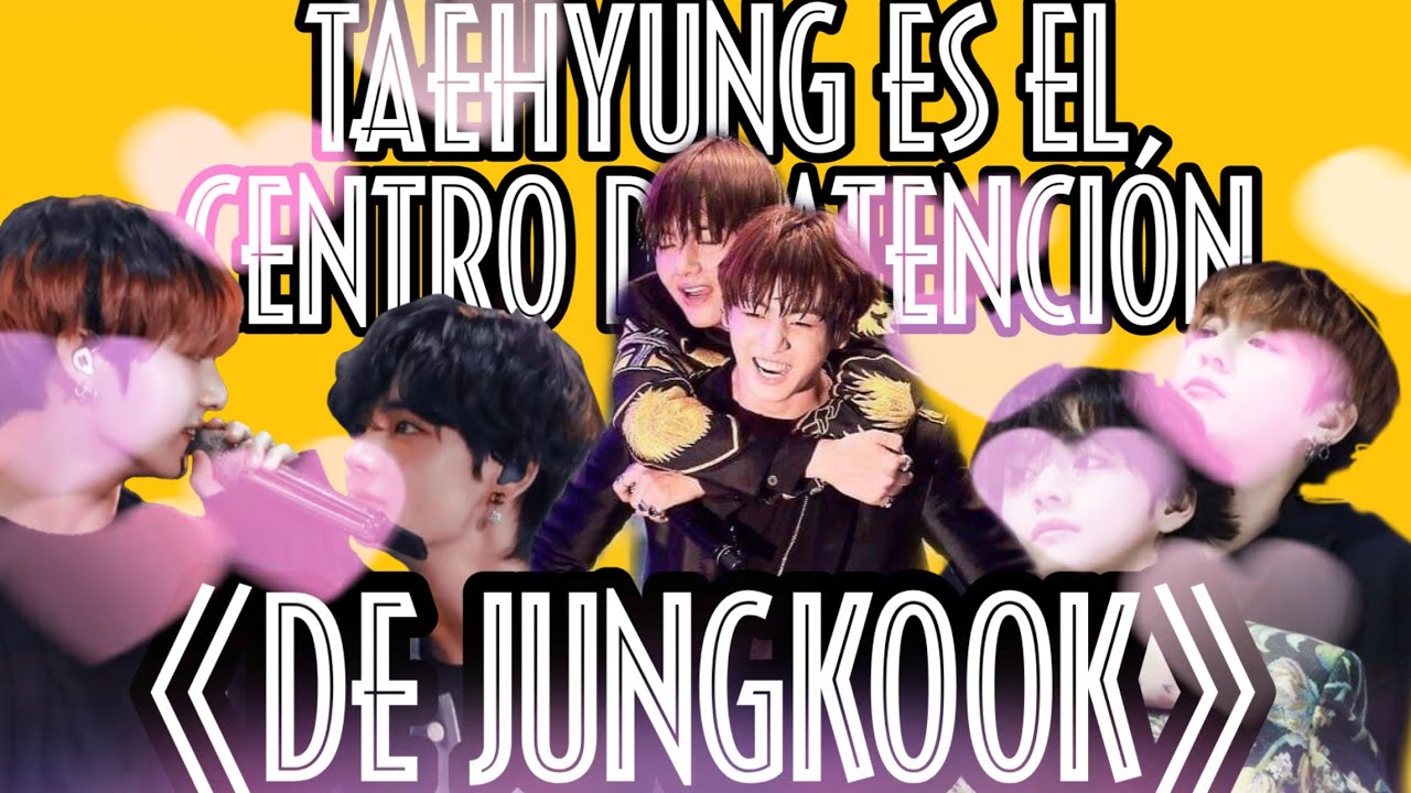 La forma en la cual Jungkook ama a Taehyung Pt.1 || Taekook/Vkook [Es su centro de atención]