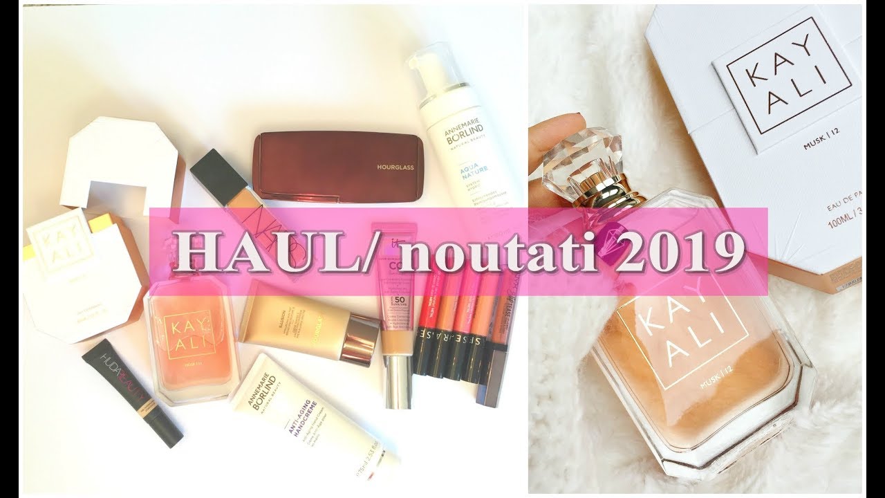 Haul de beauty / produse noi 2019