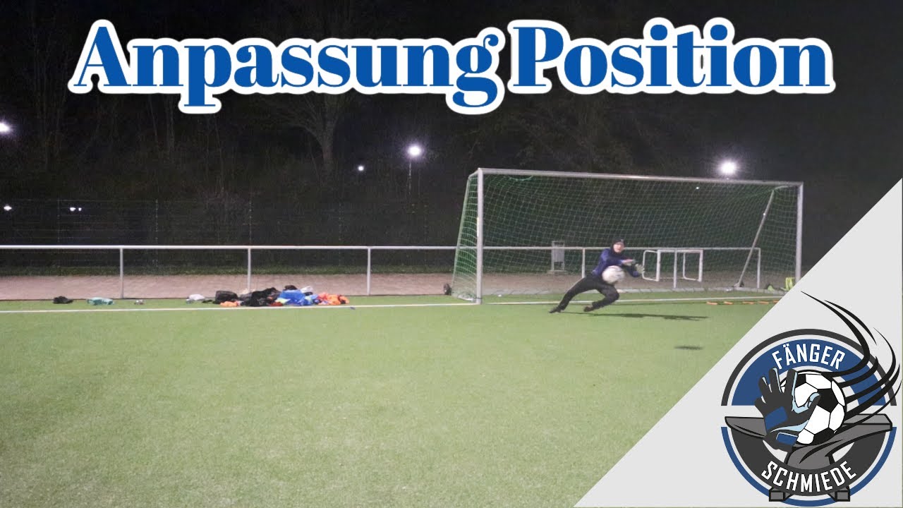 Torwarttraining - Anpassung der Position