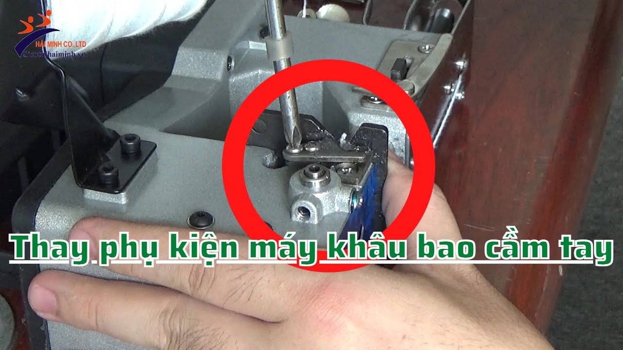 Hướng dẫn thay thế phụ kiện máy khâu bao cầm tay || SIÊU THỊ HẢI MINH
