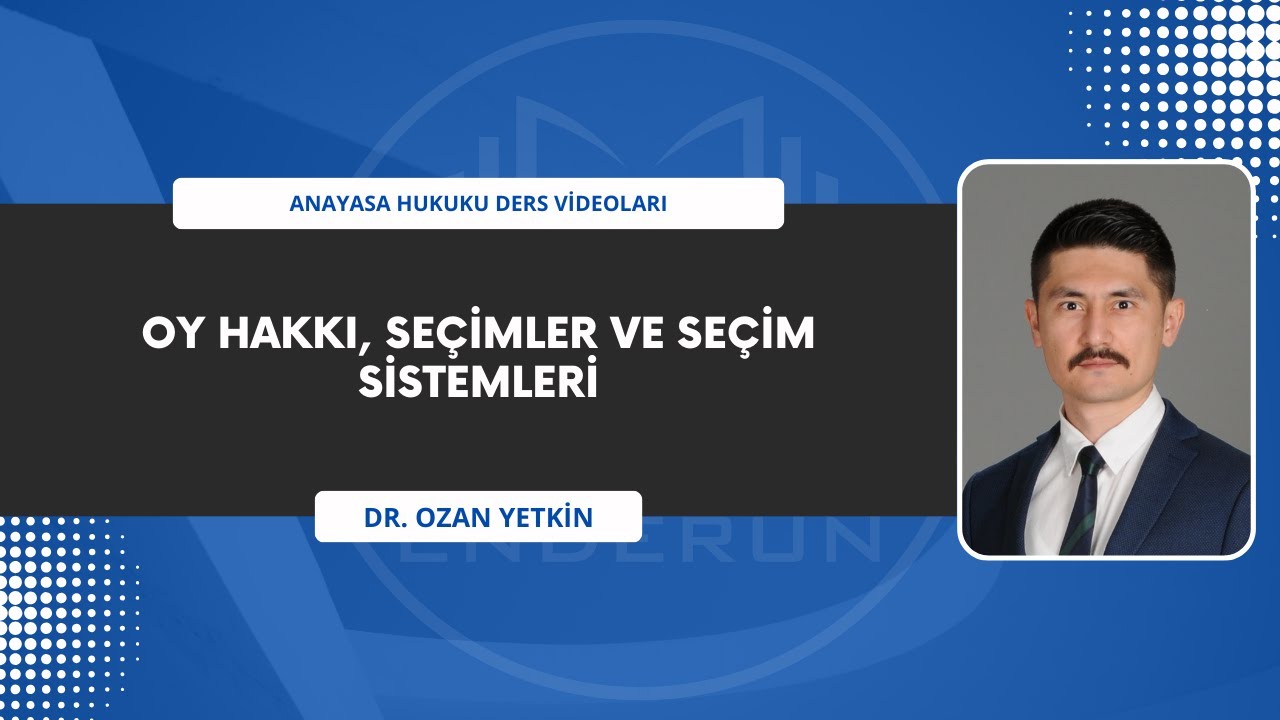 Oy Hakkı, Seçimler ve Seçim Sistemleri / Anayasa Hukuku #8