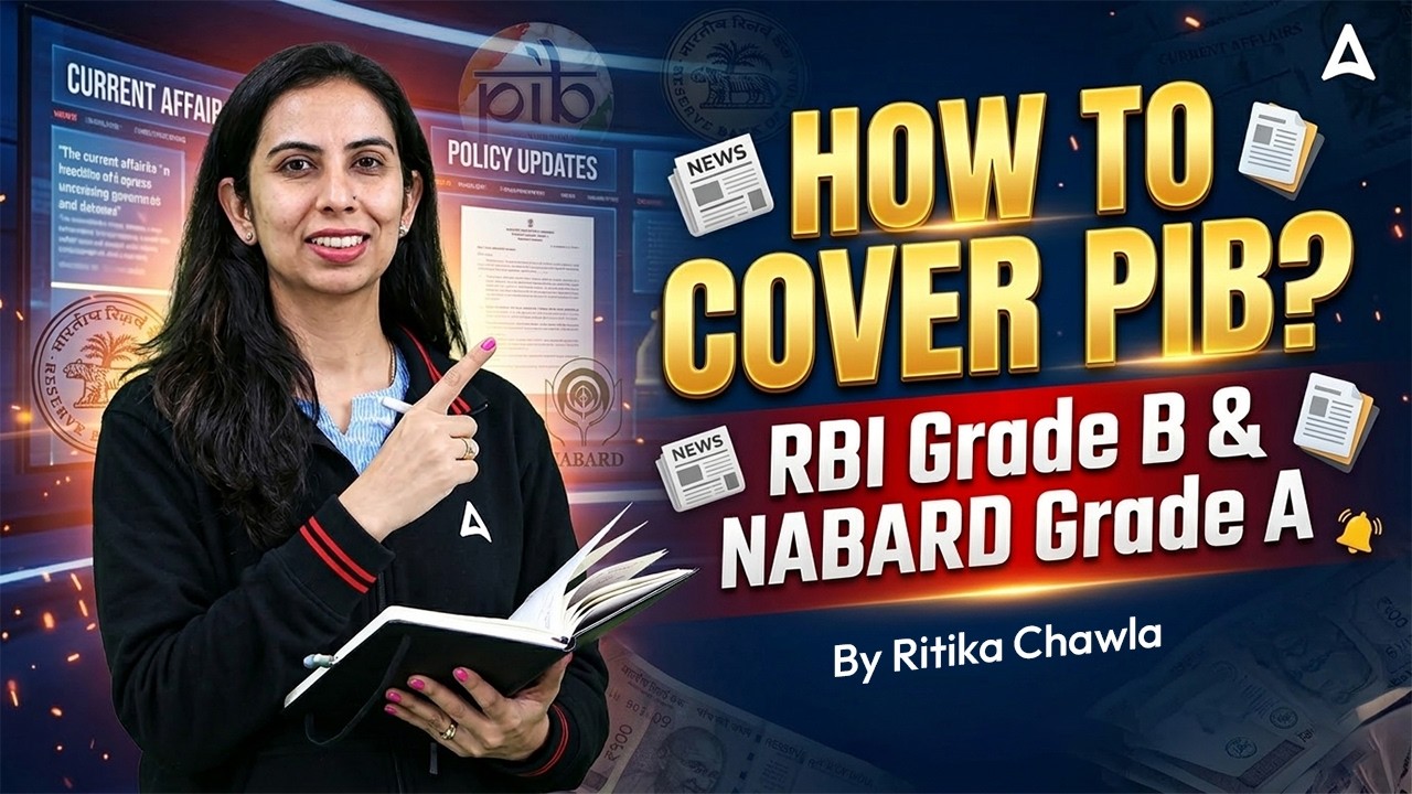 How to Cover PIB for RBI Grade B & NABARD Grade A? | Complete Strategy By Ritika Chawla Ma'am