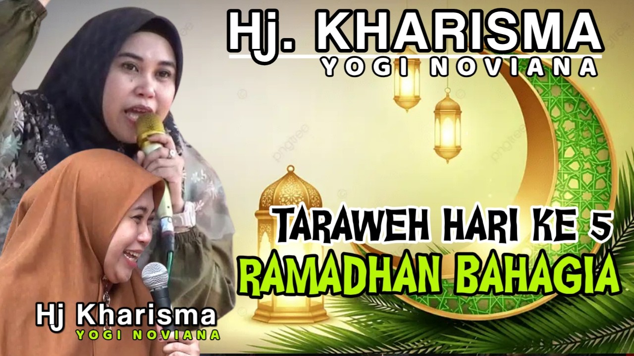 TARAWEH HARI KE 5 BULAN SUCI RAMADHAN BERSAMA HJ KHARISMA YOGI NOVIANA SEMOGA IBADAH KITA LANCAR