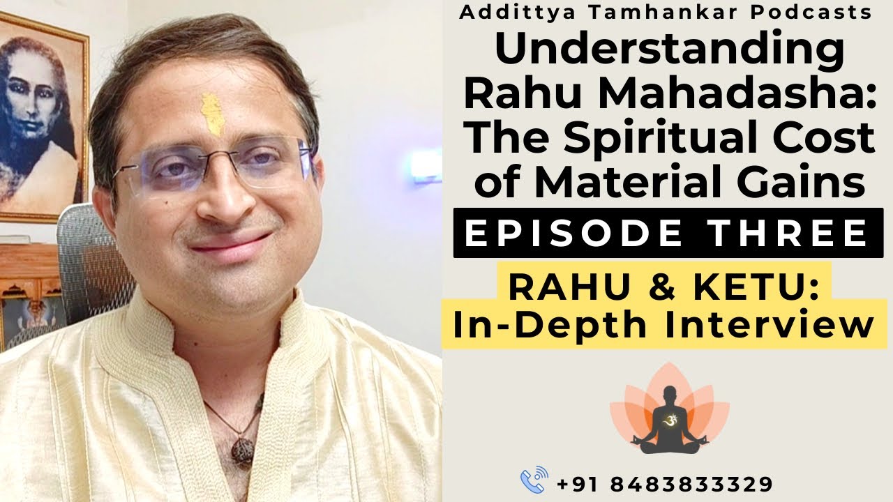 Rahu Mahadasha, Astrology, and Spiritual Growth #rahumahadasha #jyotish #addittyatamhankar #wisdom