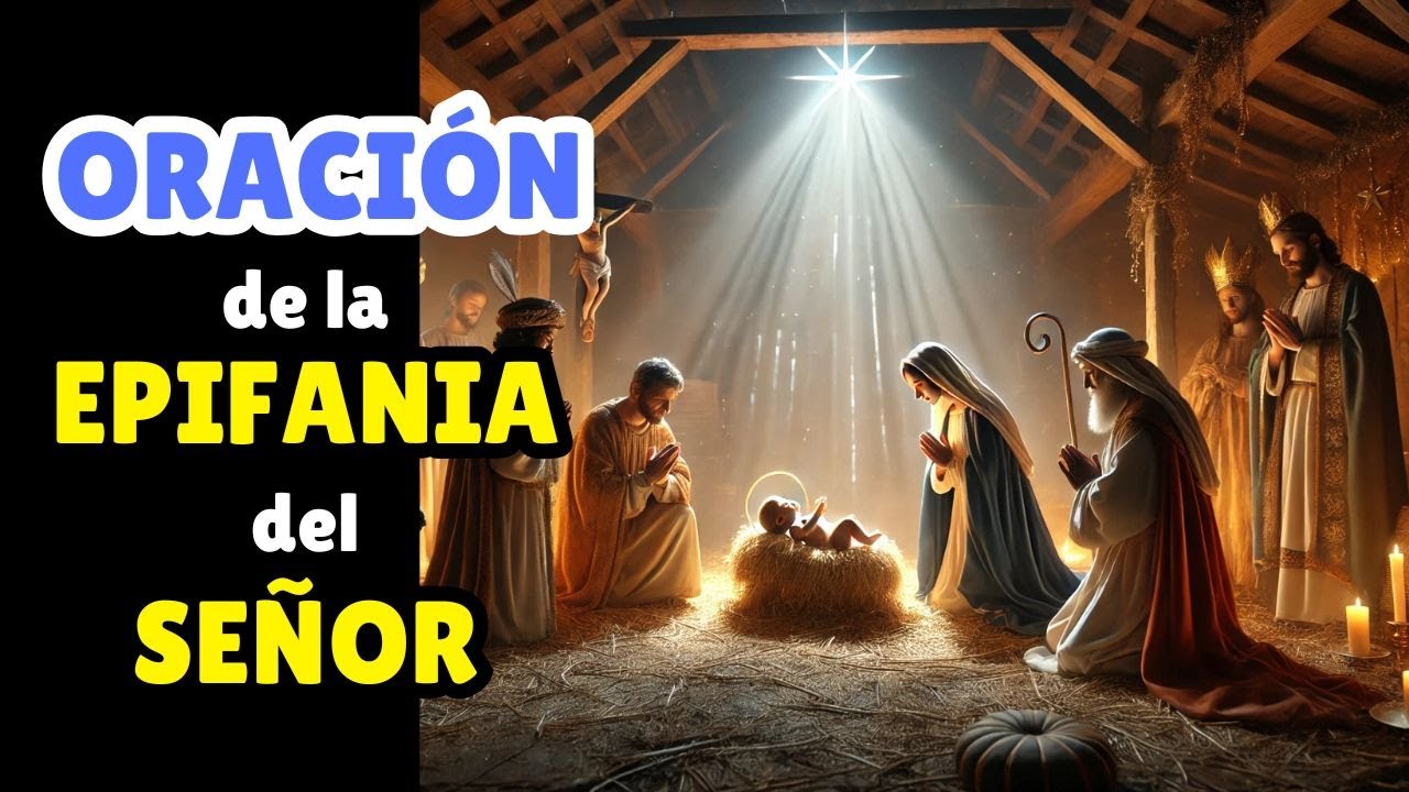 🕊️✨Oración de la Epifanía para Entregar Tu Corazón a Jesús