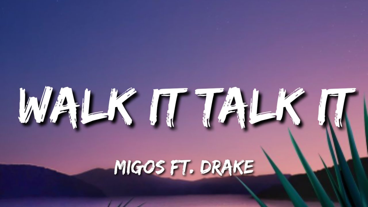 Migos - Walk It Talk It (Lyrics) ft. Drake
