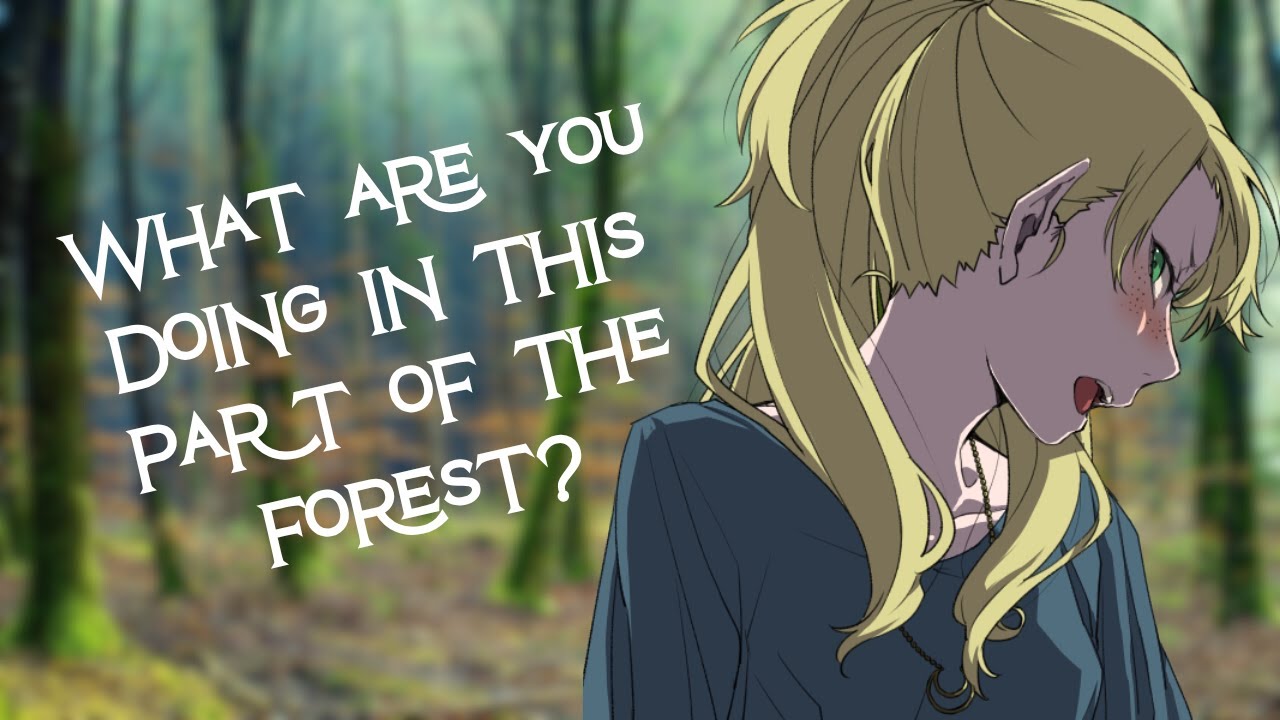[F4A] Tsundere Elf Girl Finds You Trespassing in the Forest [Enemies to ???] [Caretaking] [Fantasy]