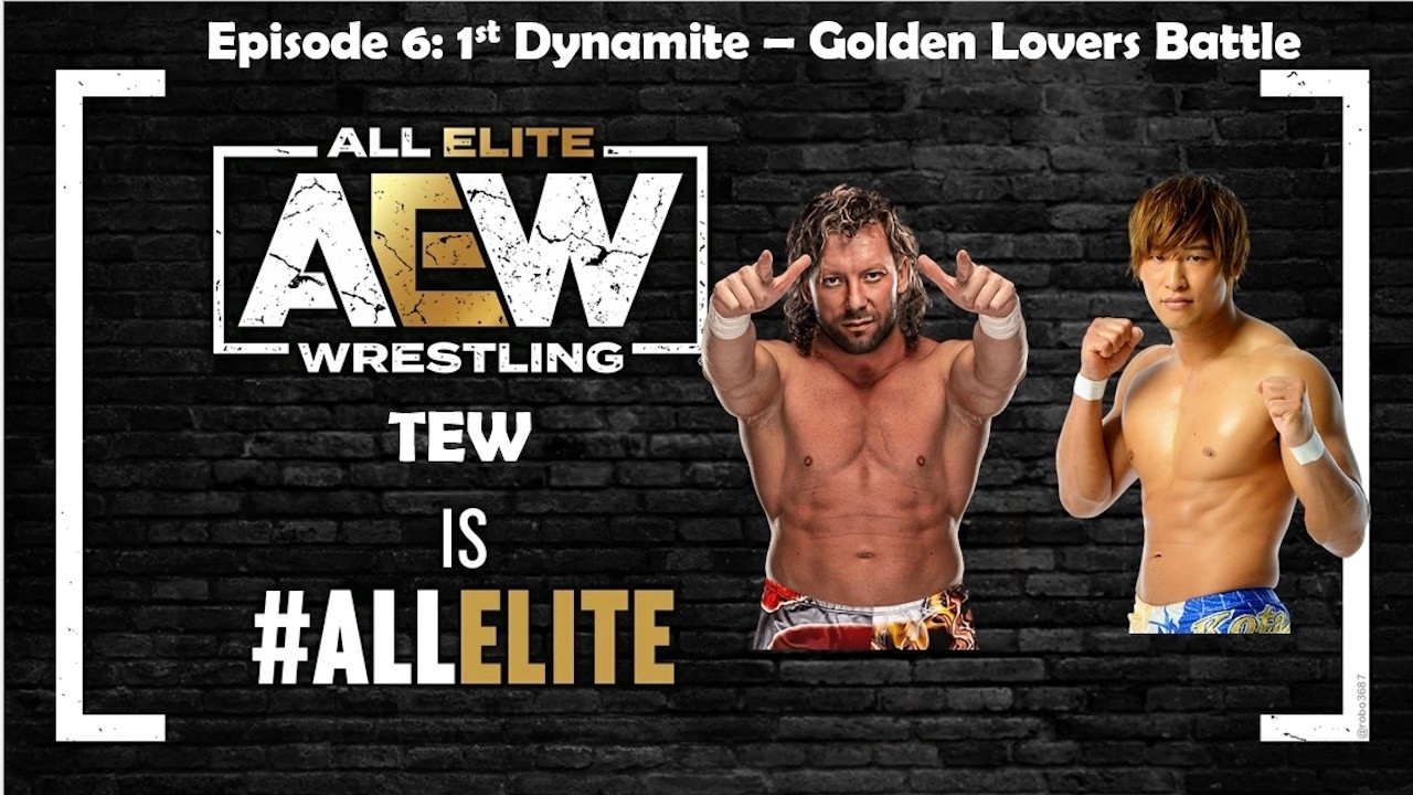 TEW IX AEW E6 Golden Lovers Battle  - First Dynamite