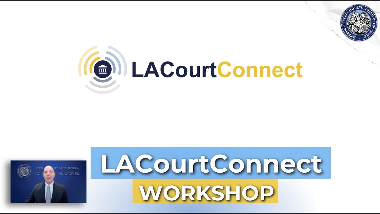 LACourtConnect Workshop