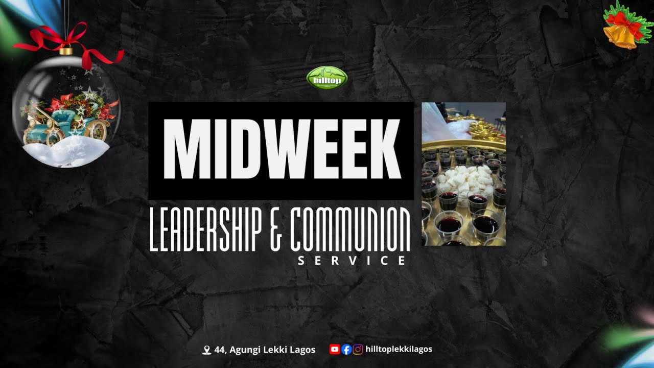 LEADERSHIP & COMMUNION | MID-WEEK SERVICE | 14th JAN 2026