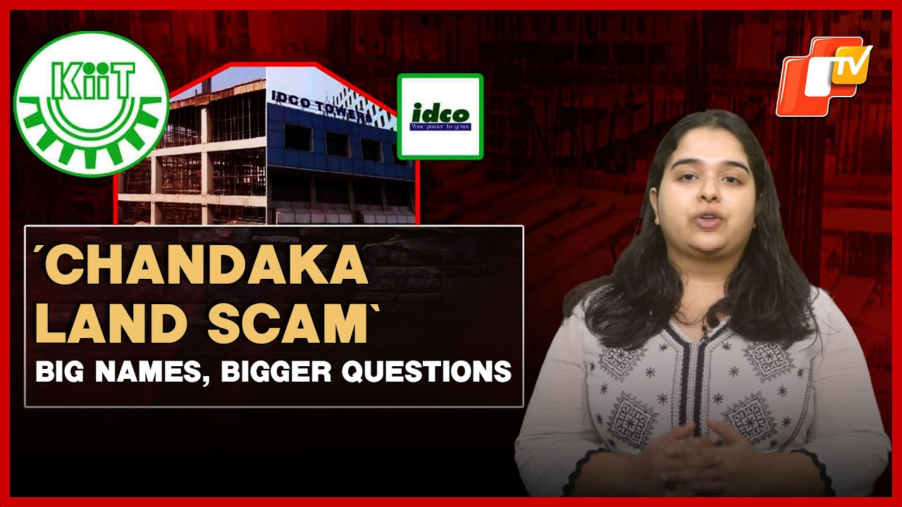OTV Exclusive: IDCO, Chandaka Land Grab Allegations And The KIIT 'Connection'