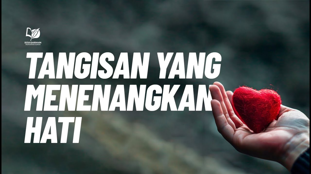 Tangisan yang Menenangkan Hati