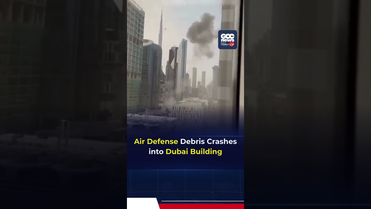 Air Defence Interception Debris Hits Dubai Building | No Injuries Reported