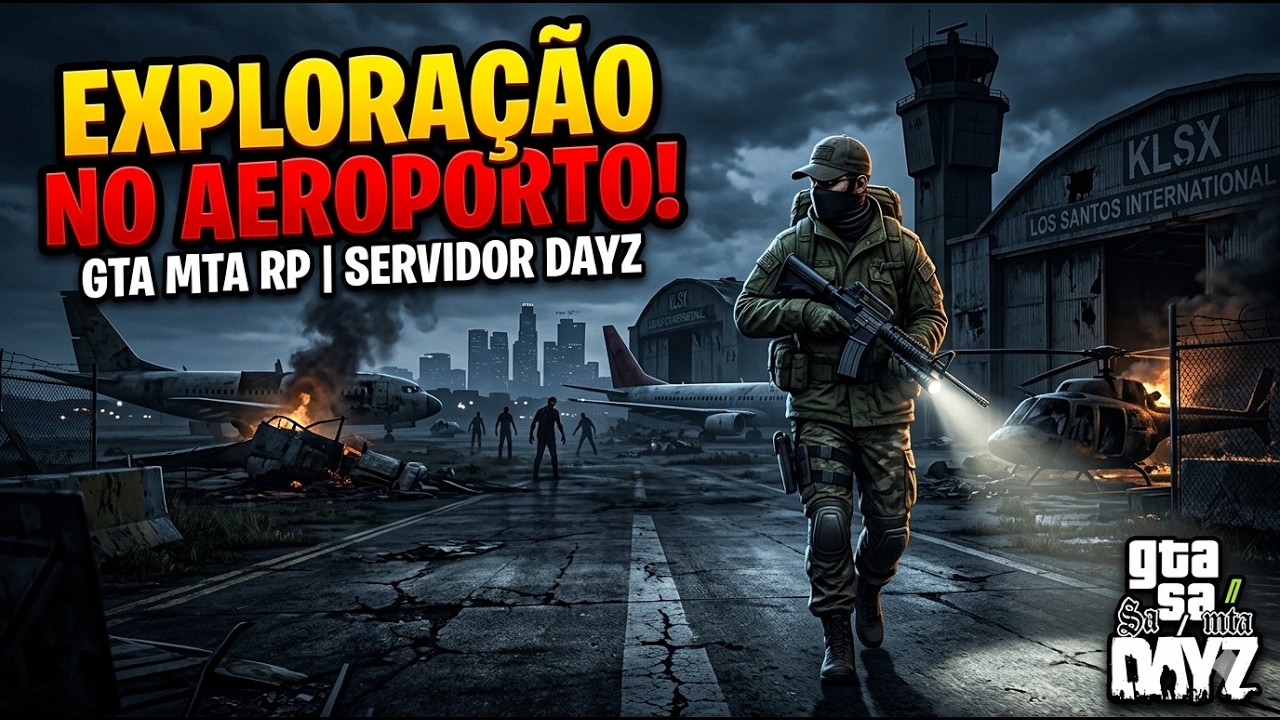 Última Zona Segura ? Exploração no Aeroporto | GTA MTA RP DayZ