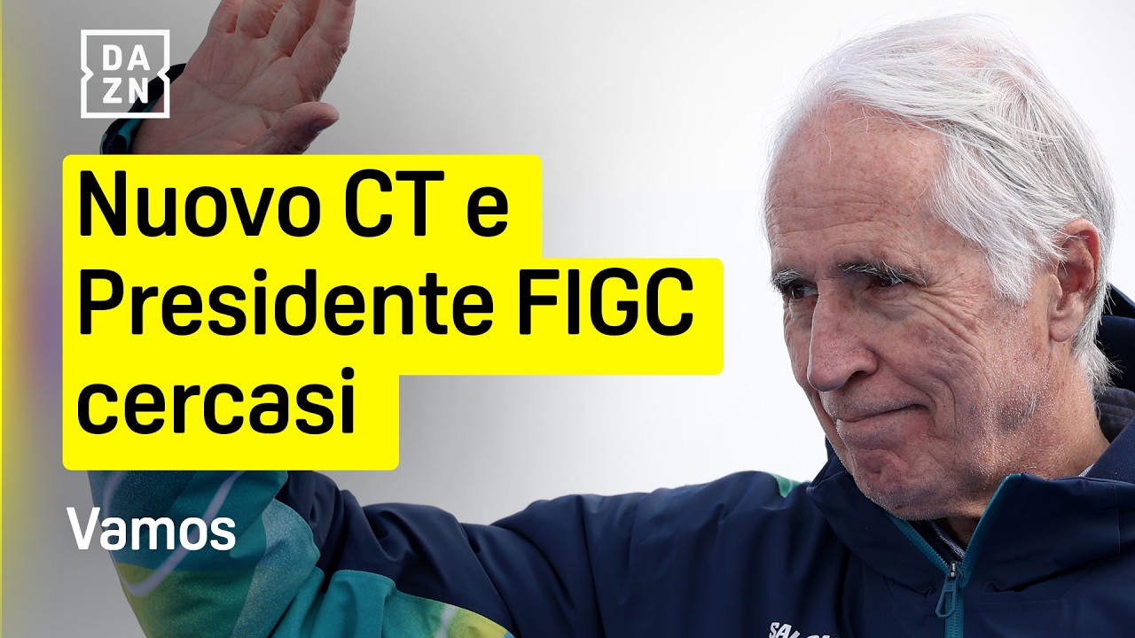 ITALIA, chi dev'essere il nuovo Presidente della FIGC? E chi il nuovo CT? Vamos | DAZN