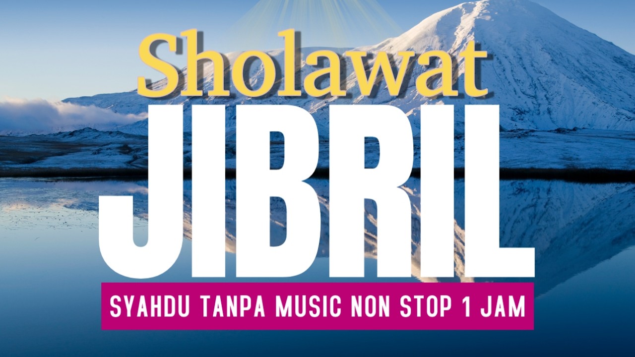 Sholawat JIBRIL Tanpa Musik  #sholawat