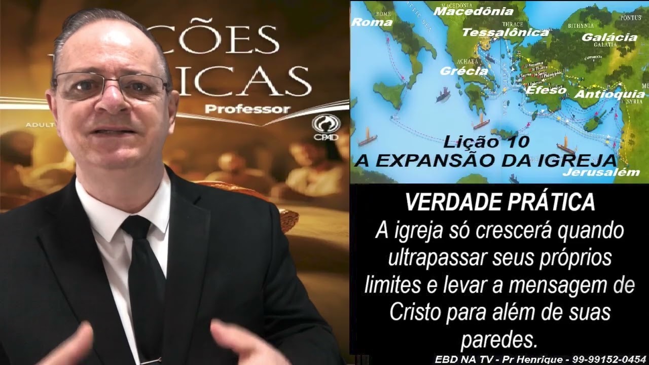 Lição 10, CPAD, A Expansão da Igreja, 3Tr25, Adultos, Pr Henrique, EBD NA TV