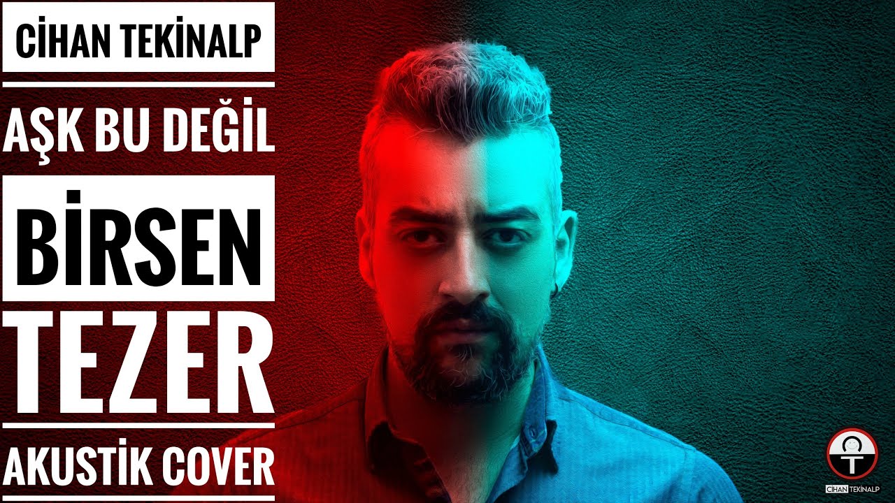 Birsen Tezer - Aşk Bu Değil (Akustik Cover)     I       Cihan Tekinalp