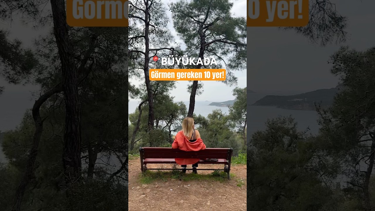 B&uuml;y&uuml;kada&rsquo;da G&ouml;rmen Gereken 10 Yer! 🌟  #b&uuml;y&uuml;kada #istanbul