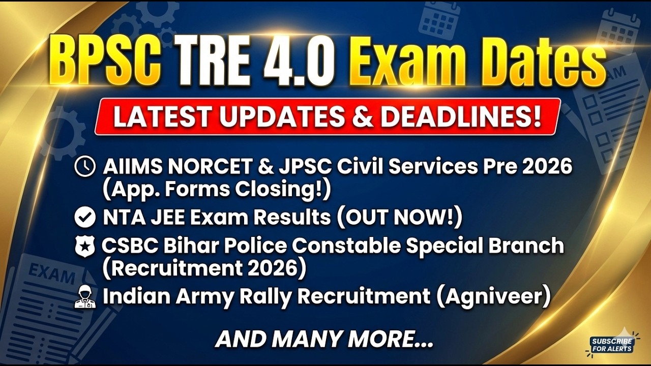 BPSC TRE 4.O Exam Date | NORCET | RRB Assistant - Monthly Updates