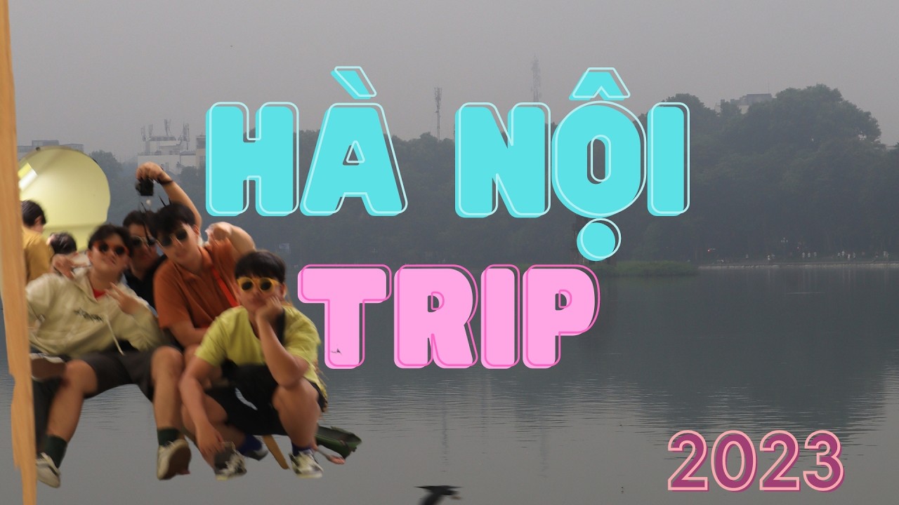 TRẢI NGHIỆM LẦN ĐẦU ĐẾN HÀ NỘI CÙNG ANH EM, ĐI DẠO HỒ GƯƠM | Hà Nội có gì vui? (P1)