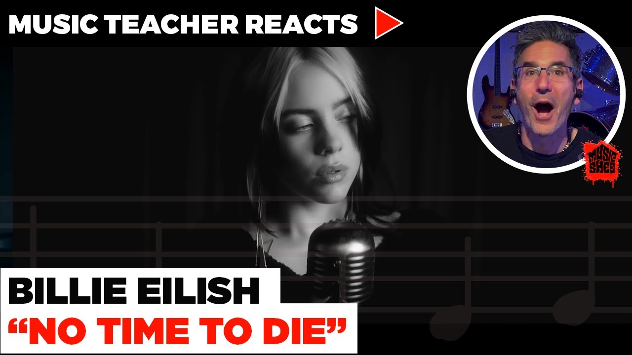 Music Teacher Reacts to Billie Eilish 