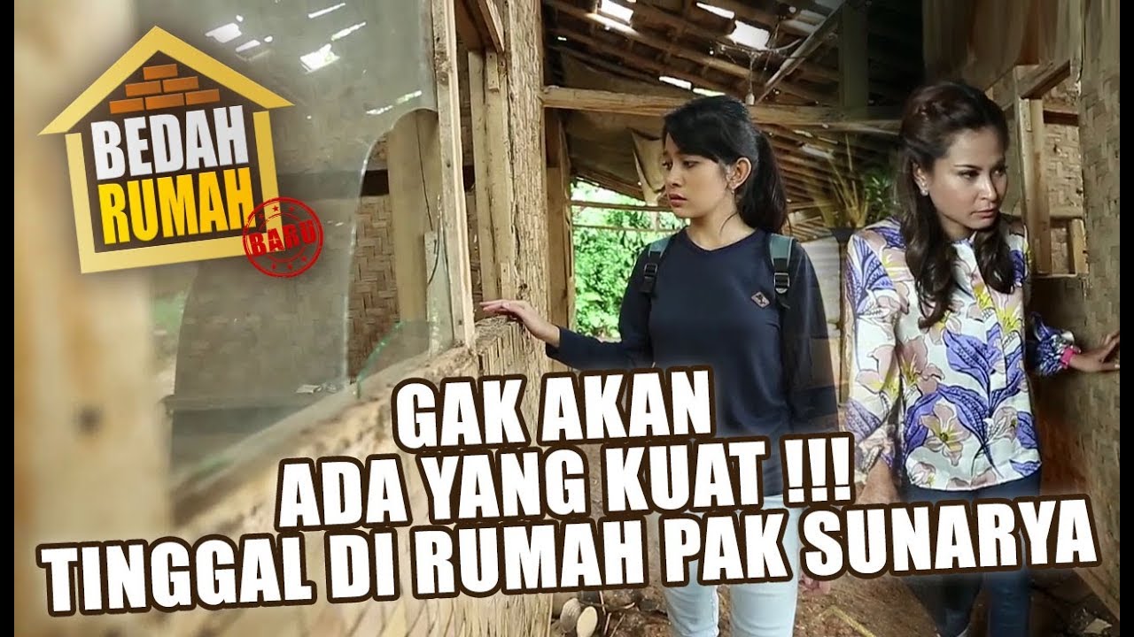 BEDAH RUMAH EPISODE 83 - Gak Akan Ada yang Kuat Tinggal di Rumah Pak Sunarya!!!
