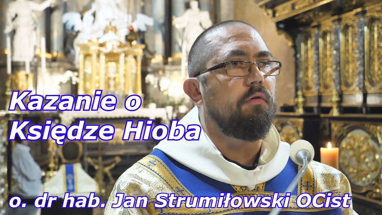 o. dr hab. Jan Strumiłowski OCist - kazanie o Księdze Hioba