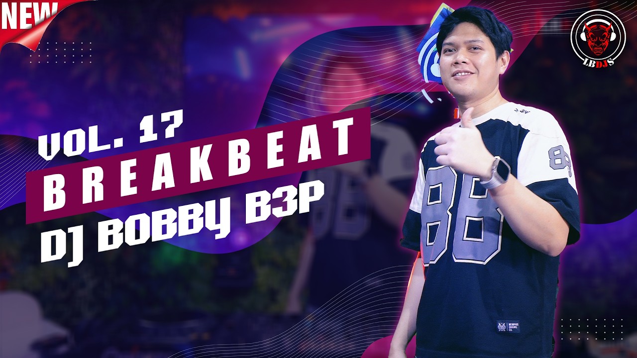 DJ BOBBY LIVE SET BREAKBEAT VOL. 17