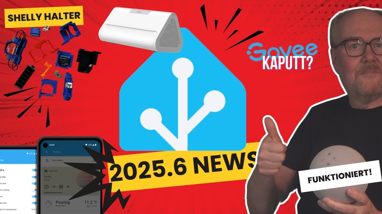 Weitere News zu HA 2025.6 sowie tolle Shelly Halter und mehr News von Aqara, Tado, TP-Link etc