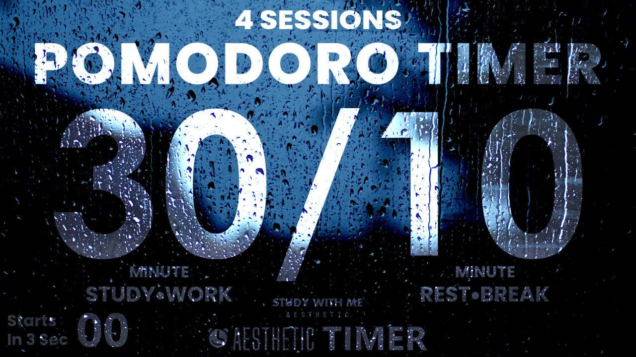 30/10 Pomodoro Rain Sounds Study Timer, 30 Minute Study, 10 Minute Breaks, Pomodoro Technique 30 10