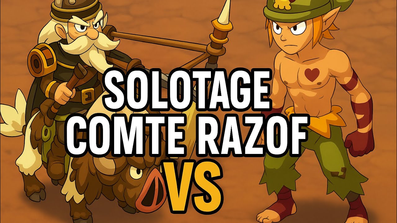 [DOFUS 3.2] Solotage –  Briser le comte Razof - Sacrieur Feu Do Crit – Temps Duo + Liberté + Spécial