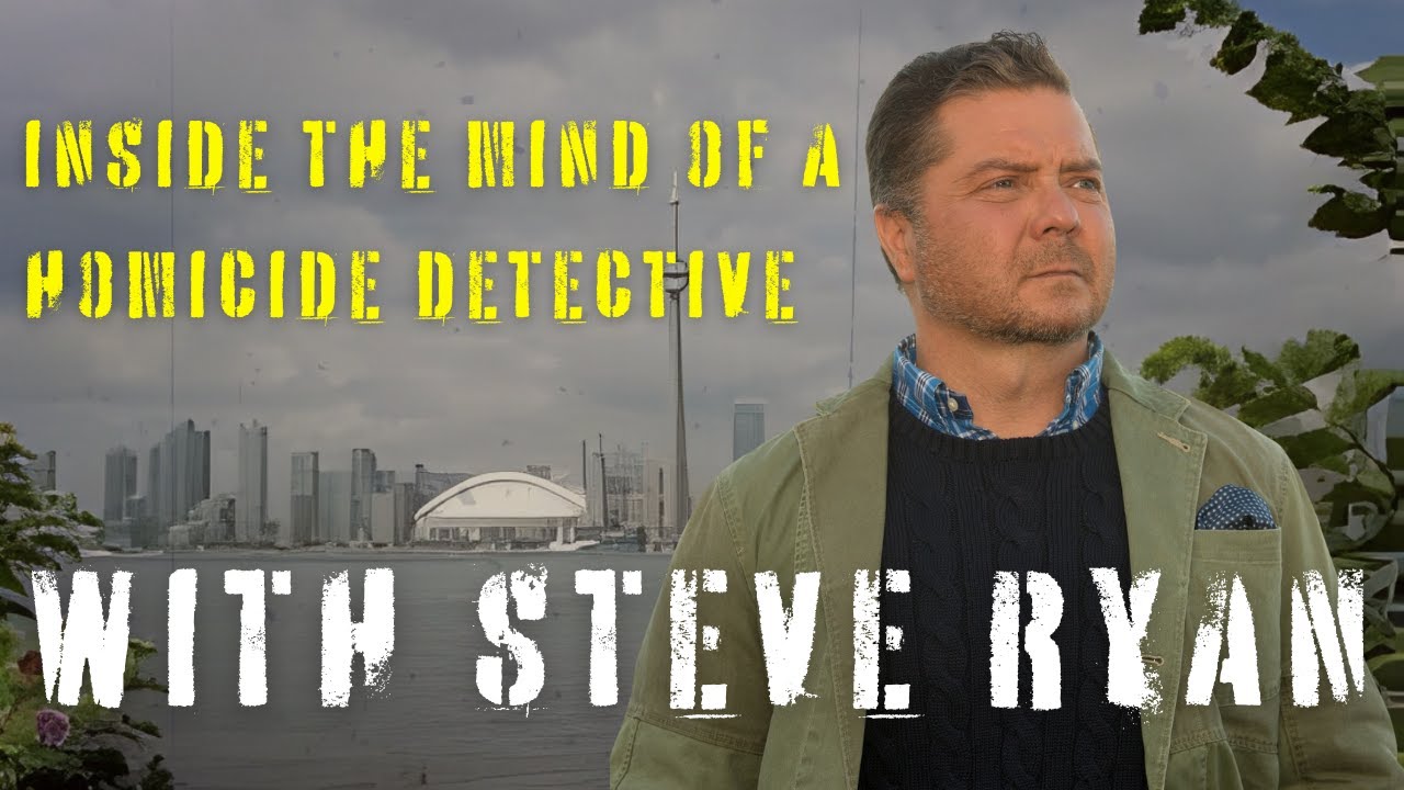 Inside the Mind of a Homicide Detective with Steve Ryan