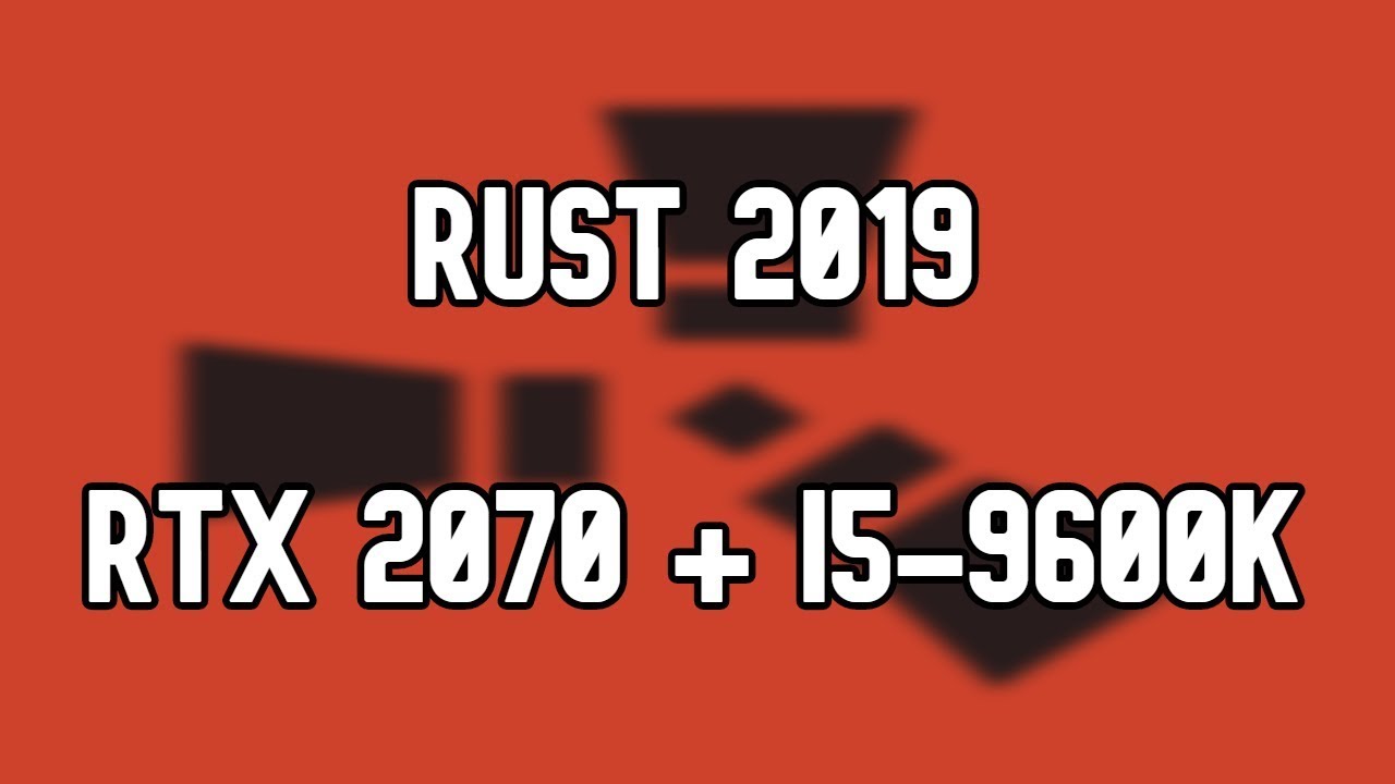 RUST MAX SETTINGS | RTX 2070