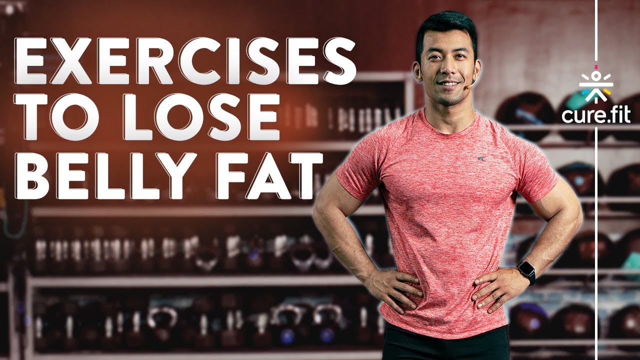 EXERCISES TO LOSE BELLY FAT | Lose Belly Fat | Burn Belly Fat | Cult Fit | CureFit