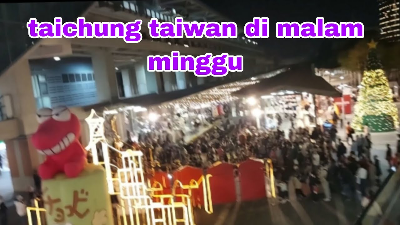 Jalan jalan di taiwan station taichung malam minggu