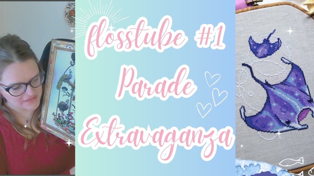 Flosstube #1 - PARADE EXTRAVAGANZA!