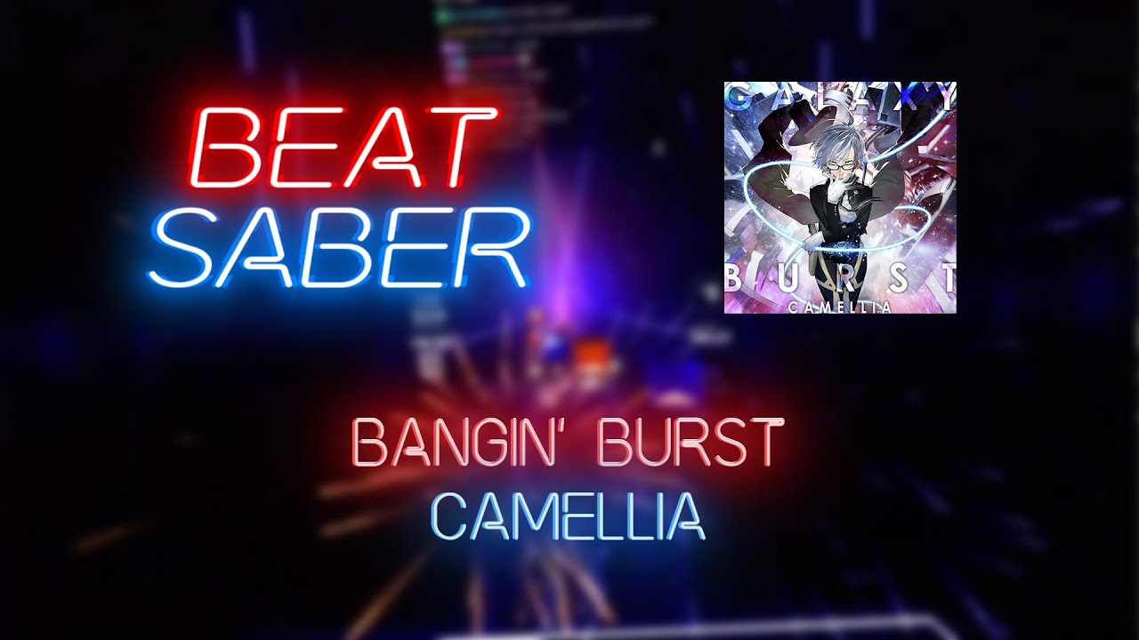 Beat Saber | klkk | Camellia - Bangin' Burst [Expert+] 1 miss #2 | 95.02% 345.17pp