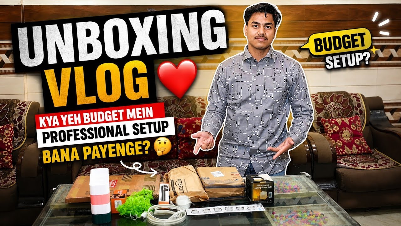 unboxing video vlog... ❤️ kya yeh budget mein professional setup bana payenge? 🤔