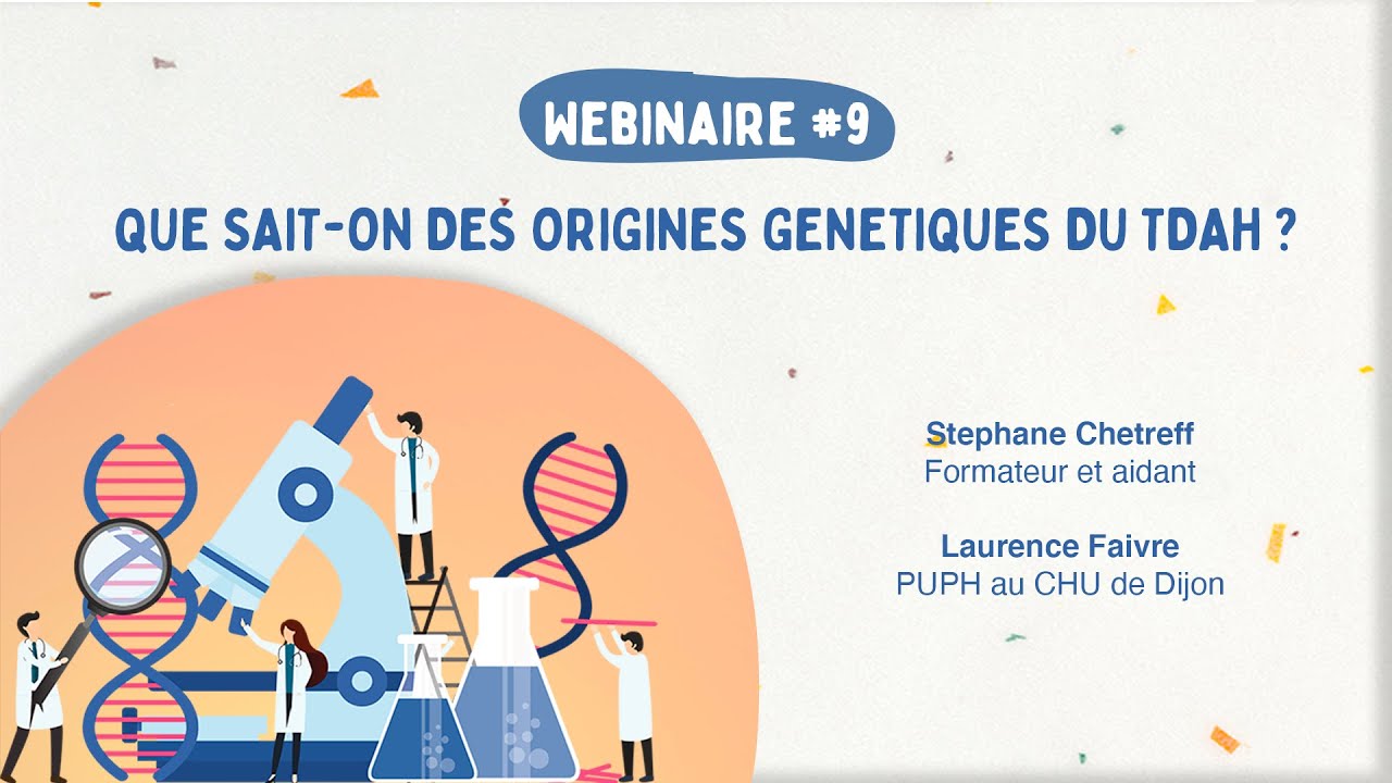 Webinaire iMIND #9: Que sait-on des origines génétiques du TDAH ?