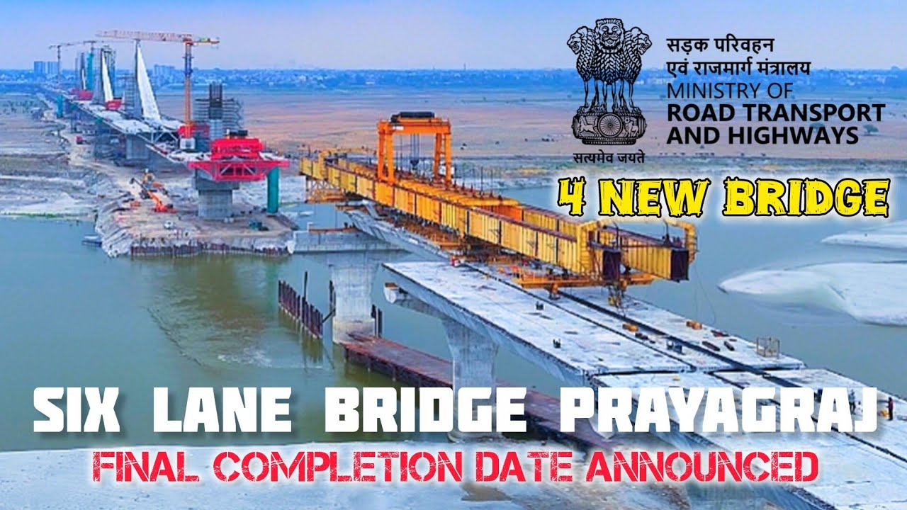 Six Lane Bridge Prayagraj Final Completion Date Announced !