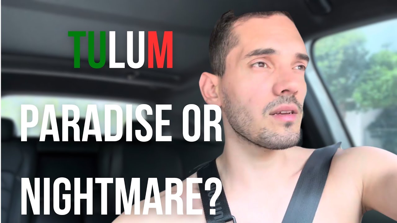 Tulum Mexico: Paradise or Failed Government? The Truth After 5 Years Living Here - AGOHP REAL