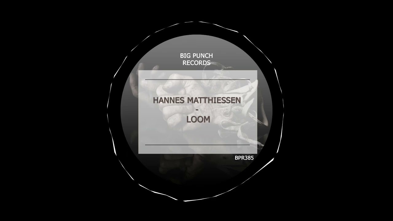 Hannes Matthiessen - Loom (Original Mix)