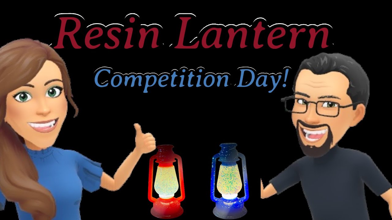 #968 Requested Resin Lantern Challenge! We Need Your Votes!